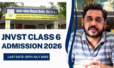 JNVST Class 6 Admission 2026: जवाहर नवोदय विद्यालय का फॉर्म कैसे भरें? कक्षा 6 वीं  के लिए इन दस्तावेजों की होगी आवश्यकता